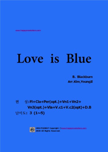 블랙번- Love is Blue (현악5부+Fl+Cla+Per(opt.))  난이도:3오케스트라악보, 앙상블 연주용 편곡악보, 오케스트라편곡사이트
